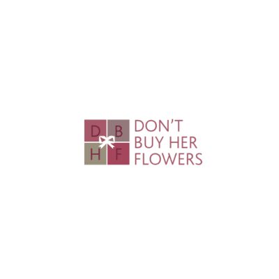 Don't Buy Her Flowers