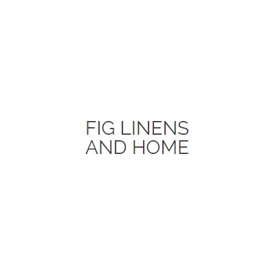 Fig Linens And Home