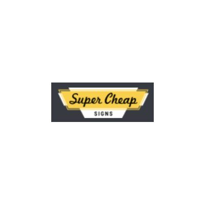 Super Cheap Signs