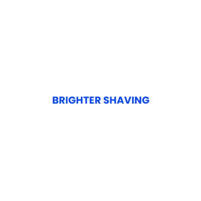 Brighter Shaving