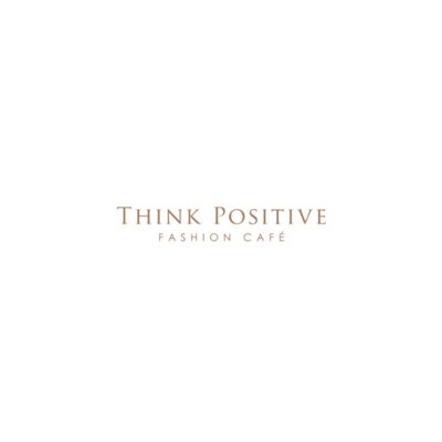 Think Positive Fashion cafe