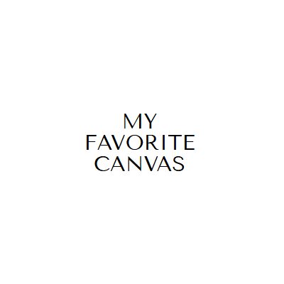 My Favorite Canvas