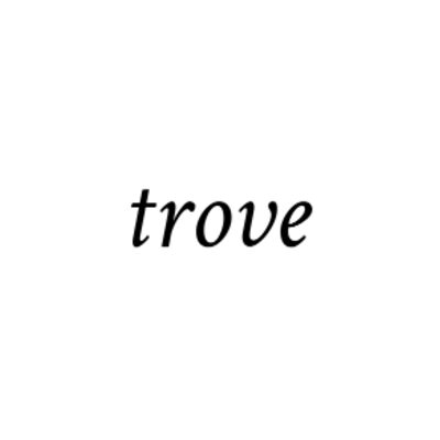 Trove