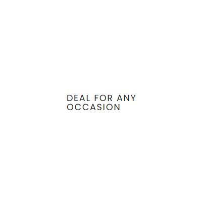 Deal For Any Occasion